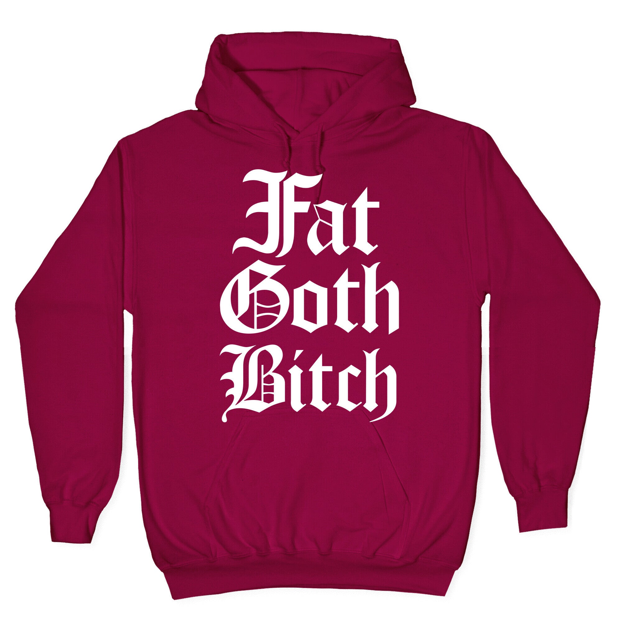 Fat Goth Bitch Hoodie